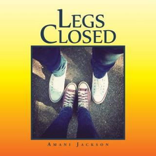 Könyv Legs Closed Amani Jackson