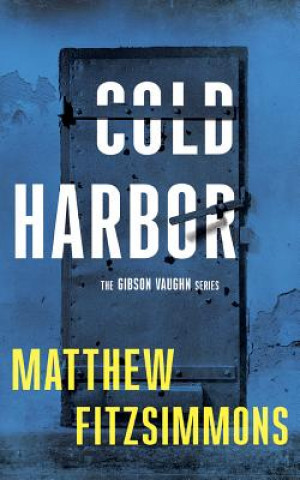 Audio Cold Harbor Matthew Fitzsimmons
