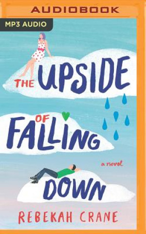 Audio The Upside of Falling Down Rebekah Crane