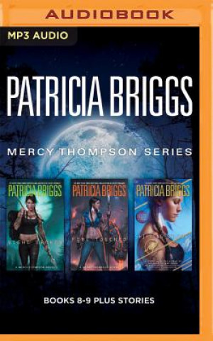 Digital Patricia Briggs Mercy Thompson Series: Books 8-9 Plus Stories: Night Broken, Fire Touched, Shifting Shadows (Stories) Patricia Briggs