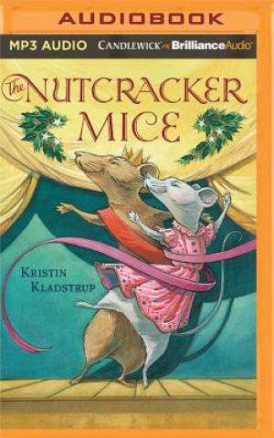 Audio The Nutcracker Mice Kristin Kladstrup