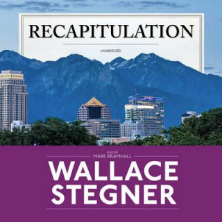 Audio Recapitulation Wallace Stegner