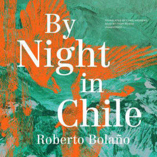Audio By Night in Chile Roberto Bolano