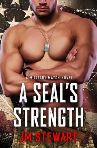 Carte A SEAL's Strength Jm Stewart