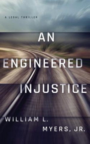 Audio An Engineered Injustice William L. Myers