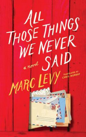 Hanganyagok All Those Things We Never Said Marc Levy