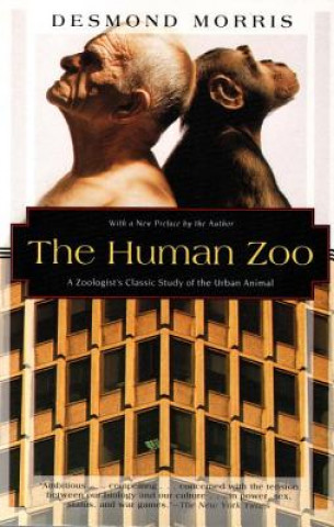 Carte The Human Zoo: A Zoologist's Study of the Urban Animal Desmond Morris