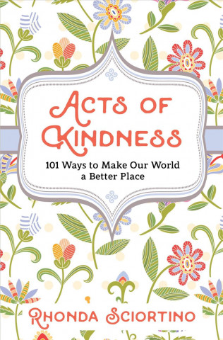 Kniha Acts Of Kindness Rhonda Sciortino