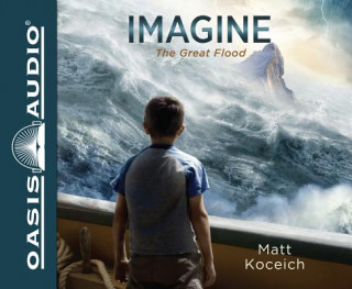 Audio Imagine... the Great Flood Matt Koceich