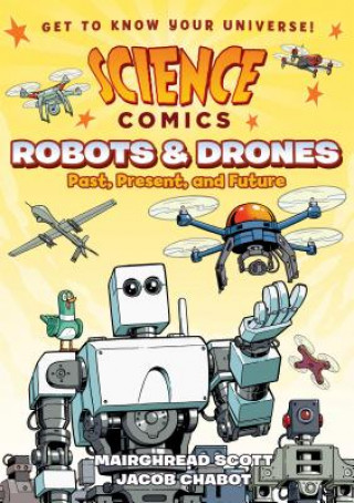 Książka Science Comics: Robots and Drones Mairghread Scott