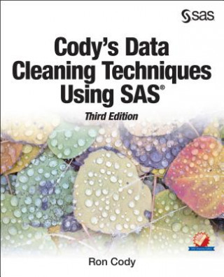 Knjiga Cody's Data Cleaning Techniques Using SAS, Third Edition Ron Cody