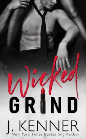 Knjiga Wicked Grind J. Kenner