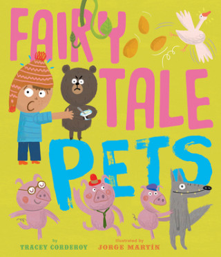Könyv Fairy Tale Pets Tracey Corderoy