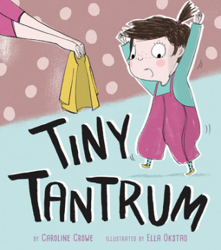 Książka Tiny Tantrum Caroline Crowe