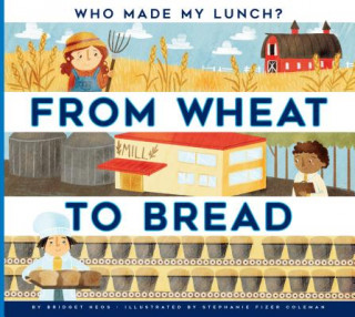 Carte From Wheat to Bread Bridget Heos