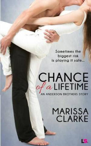 Książka CHANCE OF A LIFETIME Marissa Clarke