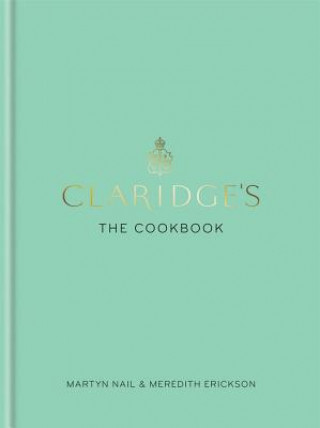 Kniha Claridge's: The Cookbook Meredith Erickson
