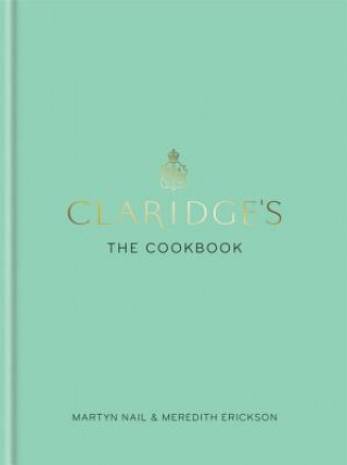 Книга Claridge's: The Cookbook Meredith Erickson