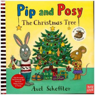 Kniha Pip and Posy: The Christmas Tree Axel Scheffler