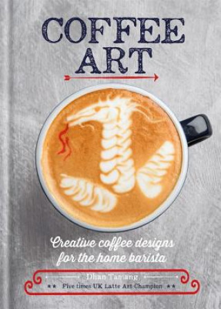 Книга Coffee Art Dhan Tamang