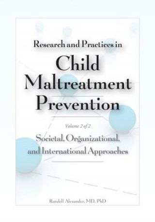 Kniha Research and Practices in Child Maltreatment Prevention Volume 2 Randell Alexander