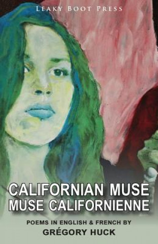 Książka Californian Muse / Muse Californienne Gregory Huck