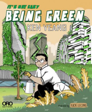 Kniha It's Not Easy Being Green Ken Yeang