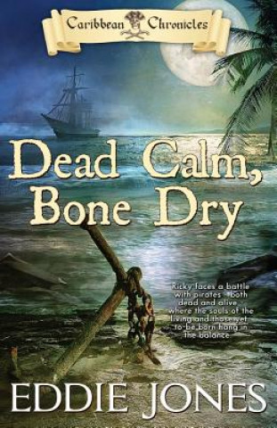 Livre Dead Calm, Bone Dry Eddie Jones