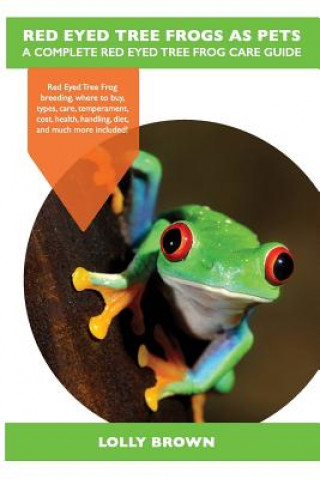 Książka RED EYED TREE FROGS AS PETS Lolly Brown