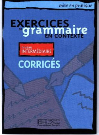 Kniha Exercices de grammaire en contexte. Niveau intermédiaire. Corrigés - Lösungsheft Anne Akyüz