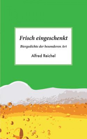Knjiga Frisch eingeschenkt Alfred Reichel