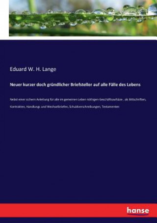 Książka Neuer kurzer doch grundlicher Briefsteller auf alle Falle des Lebens Eduard W. H. Lange