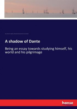 Kniha shadow of Dante Henry Wadsworth Longfellow