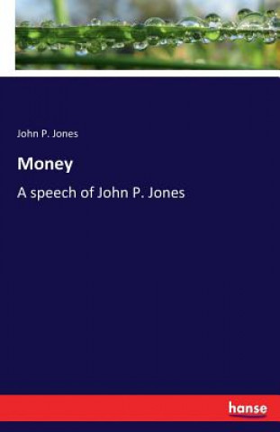 Könyv Money John P. Jones