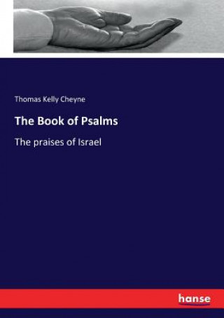 Kniha Book of Psalms Thomas Kelly Cheyne