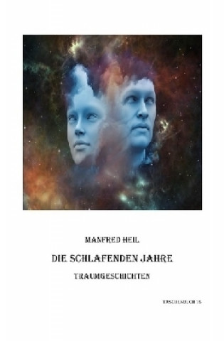 Könyv Die schlafenden Jahre Manfred Heil