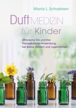 Könyv Duftmedizin für Kinder Maria L. Schasteen