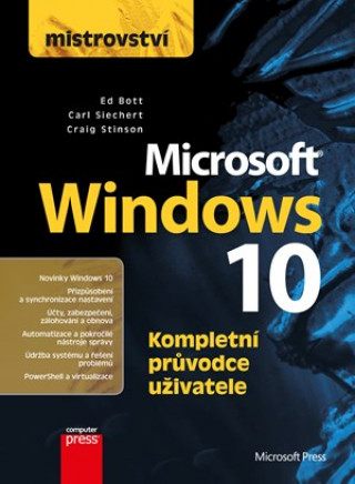 Kniha Mistrovství Microsoft Windows 10 Carl Siechert
