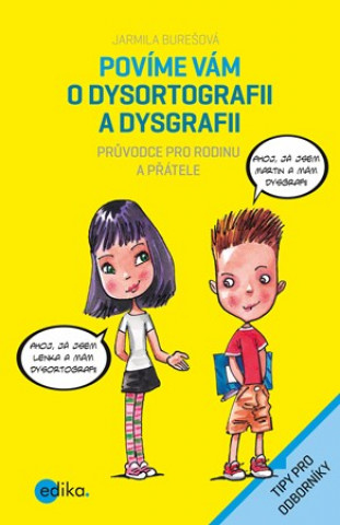 Knjiga Povíme vám o dysortografii a dysgrafii Jarmila Burešová