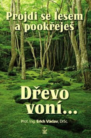 Kniha Projdi se lesem a pookřeješ Václav Erich