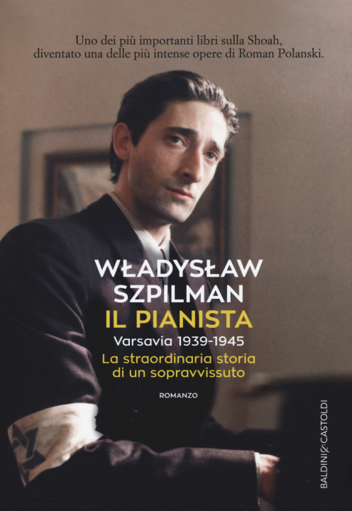 Książka Il pianista. Varsavia 1939-1945. La straordinaria storia di un sopravvissuto Wladyslaw Szpilman