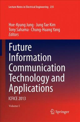 Kniha Future Information Communication Technology and Applications Hoe-Kyung Jung