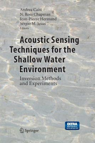 Książka Acoustic Sensing Techniques for the Shallow Water Environment Andrea Caiti