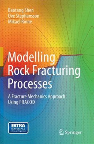 Kniha Modelling Rock Fracturing Processes Baotang Shen