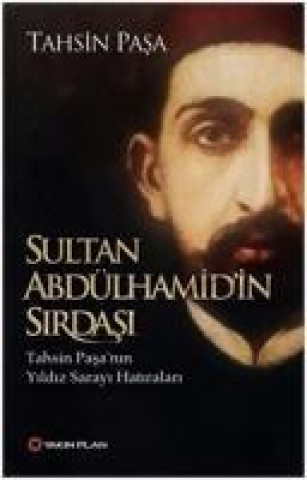 Kniha Sultan Abdülhamid'in Sirdasi Tahsin Pasa
