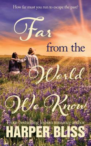 Libro Far from the World We Know Harper Bliss