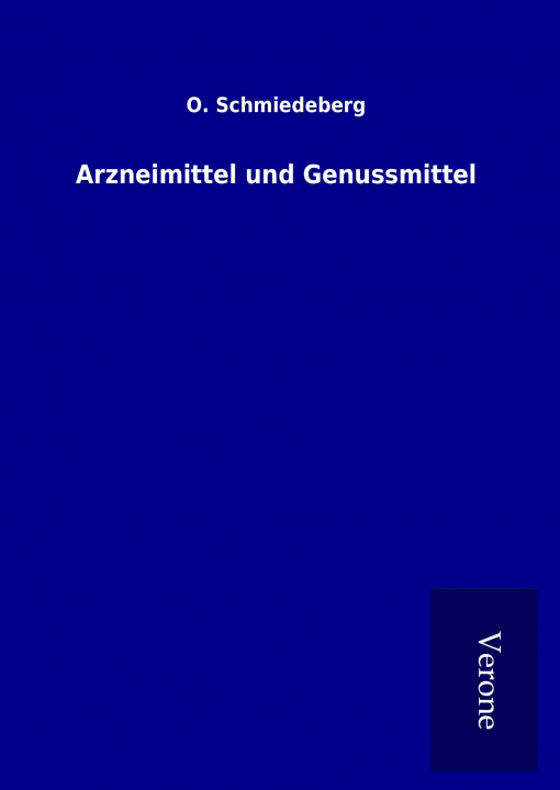 Kniha Arzneimittel und Genussmittel O. Schmiedeberg