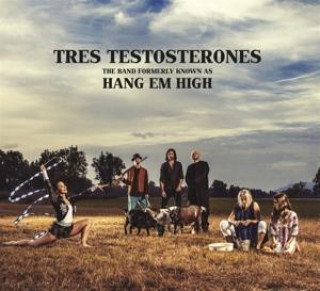 Zvok Tres Testosterones Hang Em High