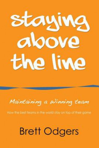Книга Staying Above the Line Brett A Odgers