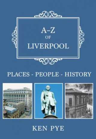 Könyv A-Z of Liverpool Ken Pye
